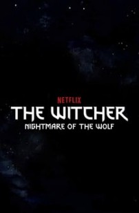 The Witcher: Nightmare Of The Wolf (2020)